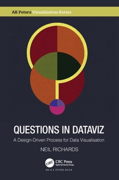 Paperback Questions in Dataviz: A Design-Driven Process for Data Visualisation Book
