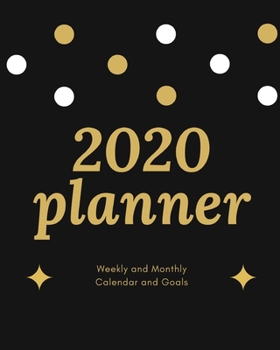 2020 Planner Weekly and Monthly Calendar and Goals: Polka Dots Theme For To-Do List, Appointment Journal and Academic Agenda Schedule Organizer January - December 2020 Best Holiday Gift Idea