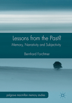 Hardcover Lessons from the Past?: Memory, Narrativity and Subjectivity Book