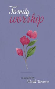 Paperback Family Worship: A Selection of Bahá'í Prayers Book