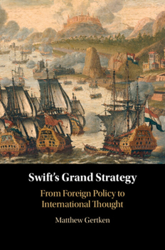 Paperback Swift's Grand Strategy: From Foreign Policy to International Thought Book