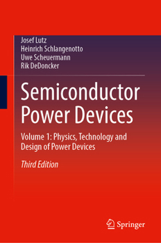 Hardcover Semiconductor Power Devices: Volume 1: Physics, Technology and Design of Power Devices Book