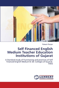 Paperback Self Financed English Medium Teacher Education Institutions of Gujarat Book