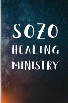Paperback Sozo Healing Ministry: Blank Lined Journal Notebook, 108 Pages, Soft Matte Cover, 6 X 9 Book