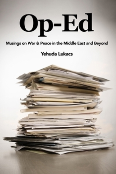 Paperback Op-Ed: Musings on War & Peace in the Middle East and Beyond Book