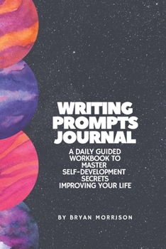 Paperback Writing prompts journal: a daily guided workbook to master self-development secrets improving your life Book