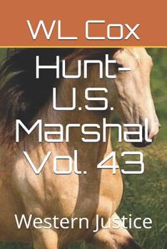 Paperback Hunt-U.S. Marshal Vol. 43: Western Justice Book