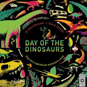 Hardcover Day of the Dinosaurs: Step Into a Spectacular Prehistoric World Book