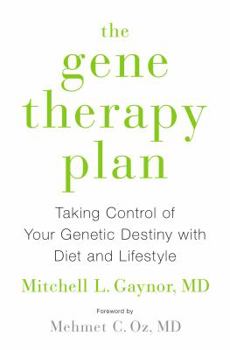 Hardcover The Gene Therapy Plan: Taking Control of Your Genetic Destiny with Diet and Lifestyle Book