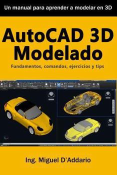 Paperback AutoCAD 3D Modelado: Fundamentos, comandos, ejercicios y tips [Spanish] Book