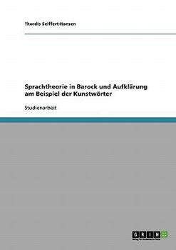Paperback Sprachtheorie in Barock und Aufklärung am Beispiel der Kunstwörter [German] Book