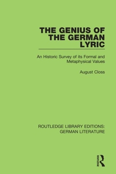 Paperback The Genius of the German Lyric: An Historic Survey Of Its Formal And Metaphysical Values Book