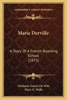 Paperback Marie Derville: A Story Of A French Boarding School (1873) Book