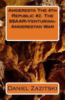Paperback Amderesta The 4th Republic #2. The SSAAR-Yenturian-Amderestan War Book