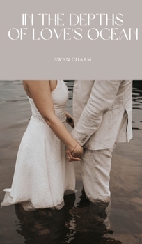 Hardcover In the Depths of Love's Ocean Book