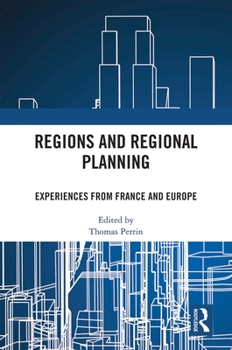 Hardcover Regions and Regional Planning: Experiences from France and Europe Book