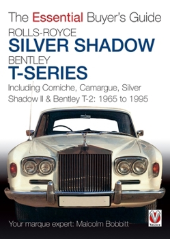 Paperback Rolls-Royce Silver Shadow & Bentley T-Series: The Essential Buyer's Guide Book