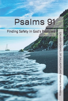 Paperback Psalms 91: Finding Safety in God's Promises Book