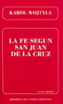 Hardcover La fe según San Juan de la Cruz (MINOR) (Spanish Edition) Book