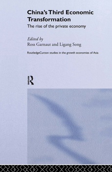 Hardcover China's Third Economic Transformation: The Rise of the Private Economy Book