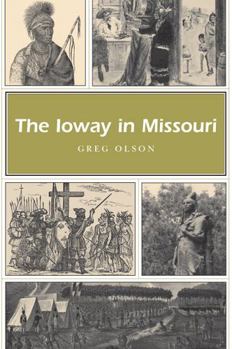 Paperback The Ioway in Missouri: Volume 1 Book