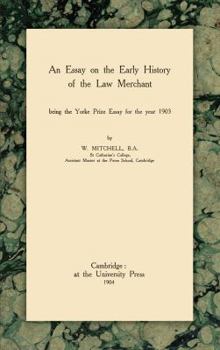 Hardcover An Essay on the Early History of the Law Merchant Book