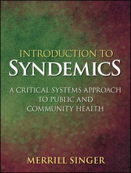 Paperback Introduction to Syndemics: A Critical Systems Approach to Public and Community Health Book