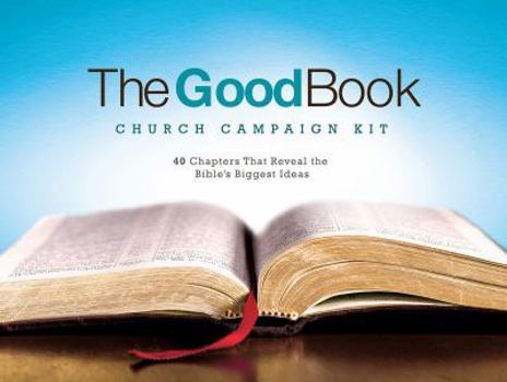 Paperback The Good Book Church Campaign Kit: 40 Chapters That Reveal the Bible's Biggest Ideas Book