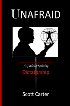 Paperback Unafraid: A Guide to Resisting Dictatorship Book