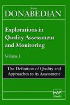 Paperback Explorations in Quality Assessment and Monitoring: The Definition of Quality and Approaches to Its Assessment Book