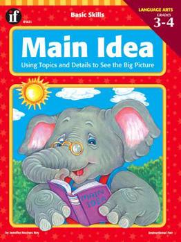 Paperback Main Idea, Grades 3 - 4: Using Topics and Details to See the Big Picture Book