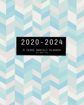 Paperback 2020-2024 Five Year Planner-Mint Green Tiles: 60 Months Calendar, 5 Year Monthly Appointment Notebook, Agenda Schedule Organizer Logbook and Business Book