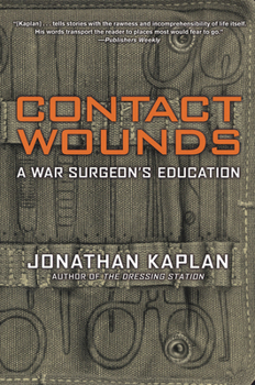 Paperback Contact Wounds: A War Surgeon's Education Book