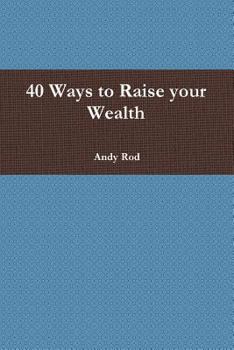 Paperback 40 Ways to Raise your Wealth Book