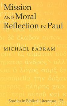 Hardcover Mission and Moral Reflection in Paul Book