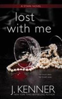 Lost With Me - Book #5 of the Stark Saga