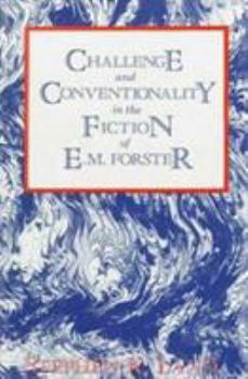 Hardcover Challenge and Conventionality in the Fiction of E. M. Forster Book
