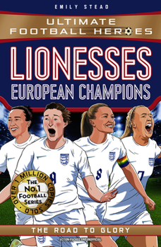 Paperback Lionesses: European Champions: Ultimate Football Heroes - The No.1 Football Series Book