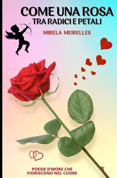 Paperback Come Una Rosa: Antologia Poetica [Italian] Book