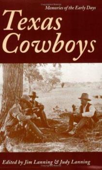 Texas Cowboys: Memories of the Early Days