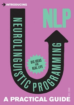 Introducing Neurolinguistic Programming (NLP): A Practical Guide (Introducing...) - Book  of the Introducing: The Practical Guides