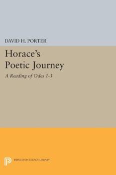 Paperback Horace's Poetic Journey: A Reading of Odes 1-3 Book