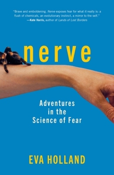 Hardcover Nerve: Adventures in the Science of Fear Book