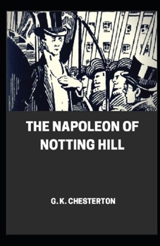 The Napoleon of Notting Hill illustrated