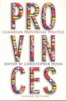 Paperback Provinces: Canadian Provincial Politics, Second Edition Book