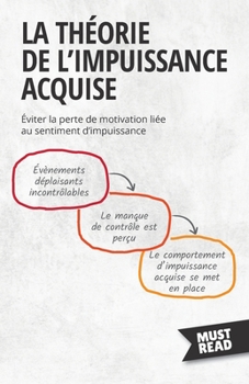 Paperback La Théorie De L'Impuissance Acquise: Éviter la perte de motivation liée au sentiment d'impuissance [French] Book