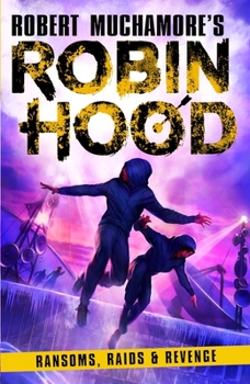 Ransom, Raids and Revenge - Book #5 of the Robin Hood