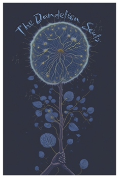 Paperback The Dandelion Souls: a poetry collection Book