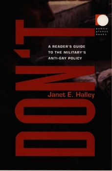 Don't: A Reader's Guide to the Military's Anti-Gay Policy (Public Planet) - Book  of the Public Planet Books