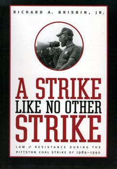 Paperback Strike Like No Other Strike: Law & Resistance During the Pittston Coal Strike of 1989-1990 Book